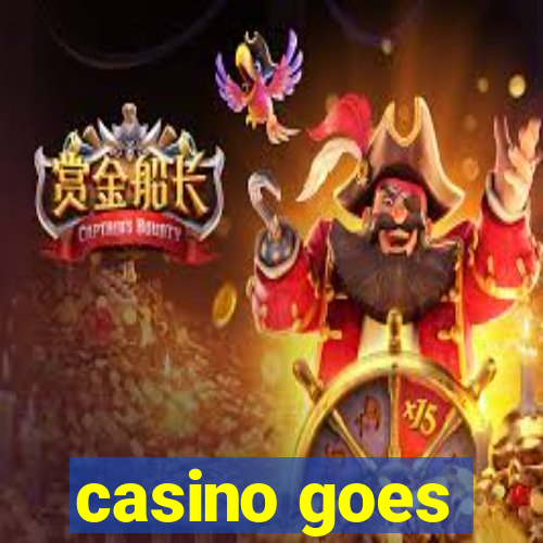 casino goes