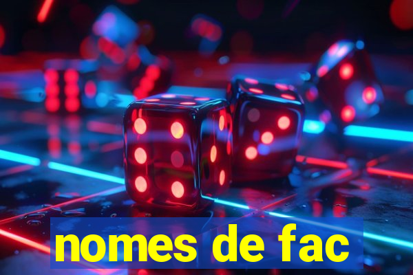 nomes de fac