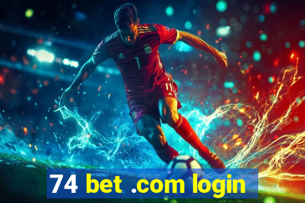 74 bet .com login