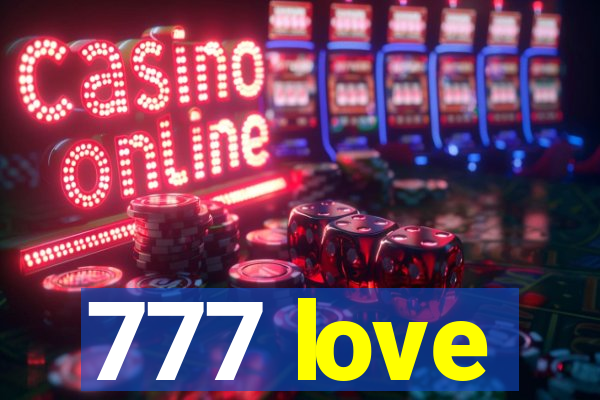 777 love