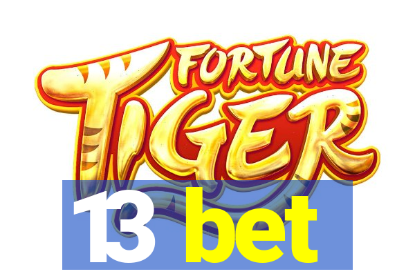 13 bet