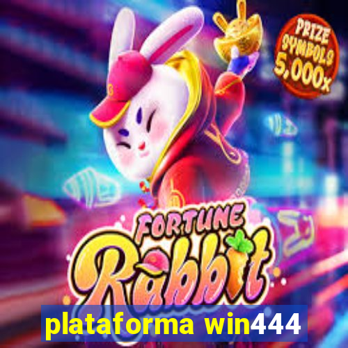 plataforma win444