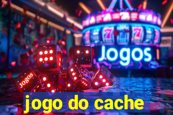 jogo do cache