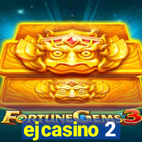 ejcasino 2