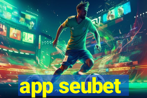 app seubet