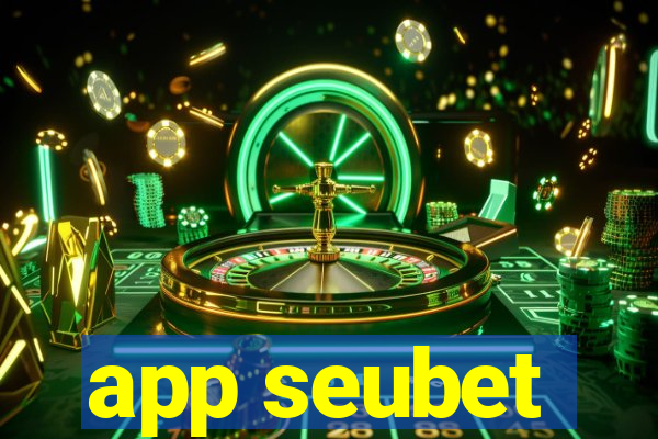 app seubet