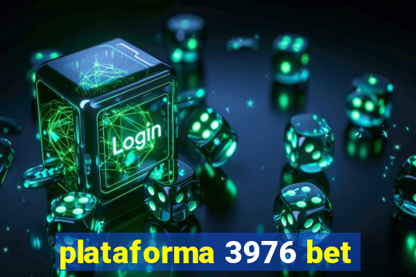 plataforma 3976 bet