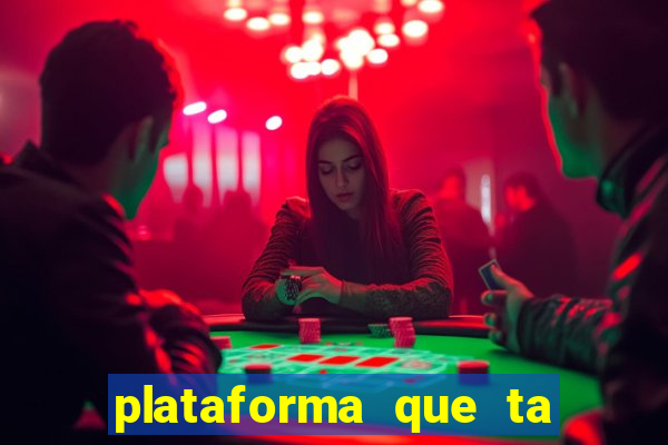 plataforma que ta pagando hoje