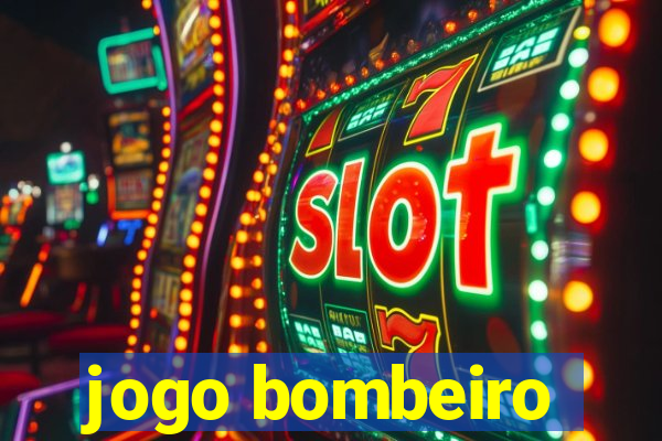 jogo bombeiro