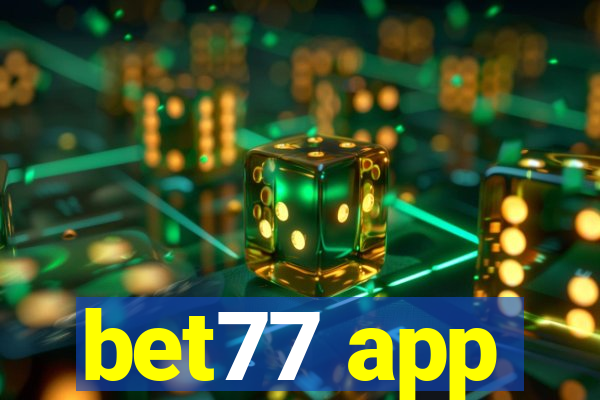 bet77 app