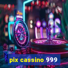 pix cassino 999