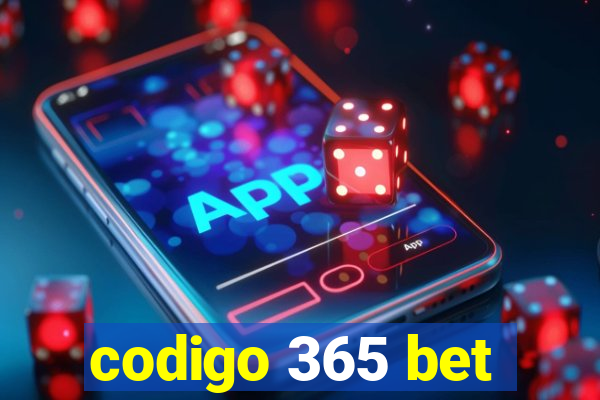 codigo 365 bet