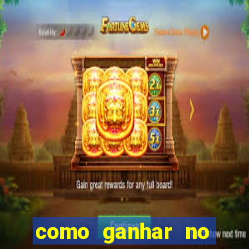 como ganhar no fortune gems