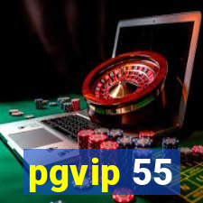 pgvip 55