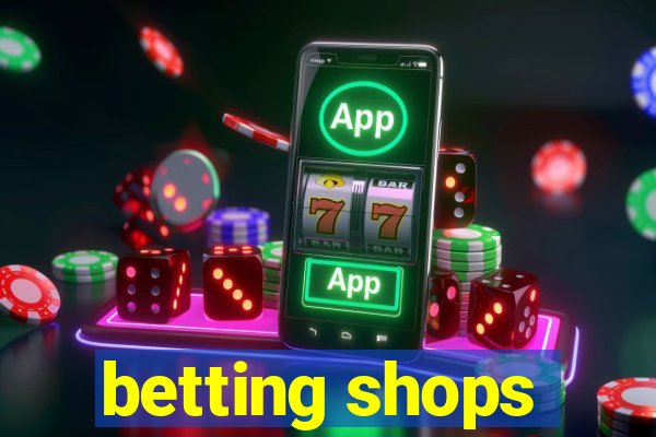 betting shops