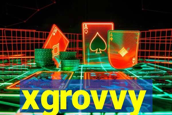 xgrovvy