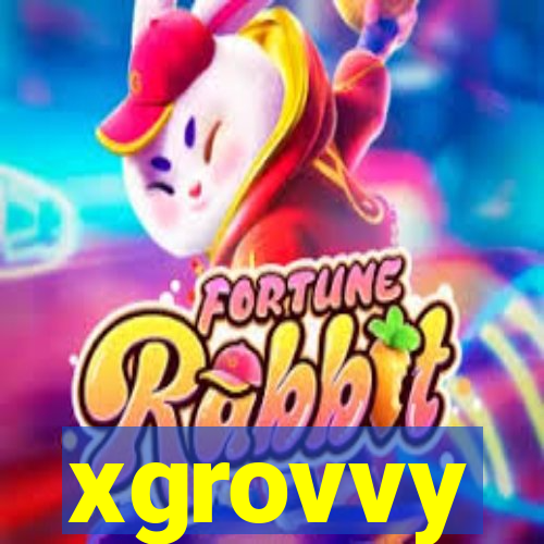 xgrovvy