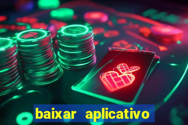 baixar aplicativo da bet365