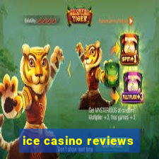 ice casino reviews