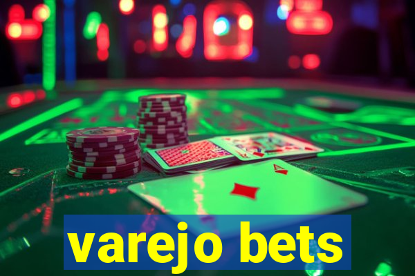 varejo bets