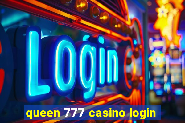 queen 777 casino login