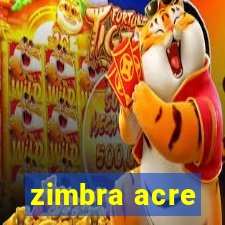 zimbra acre