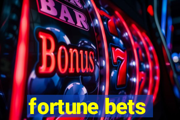 fortune bets