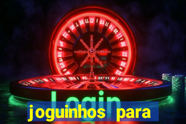 joguinhos para ganhar dinheiro