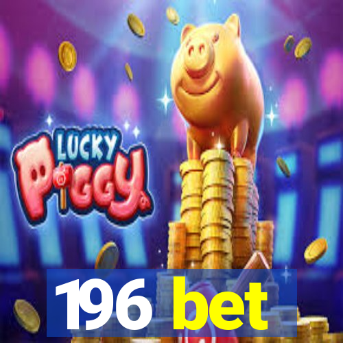 196 bet