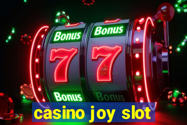 casino joy slot