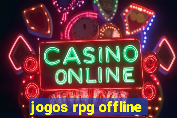 jogos rpg offline