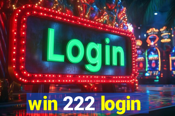 win 222 login