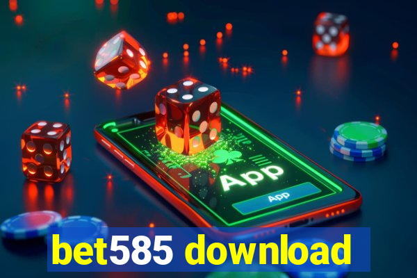 bet585 download