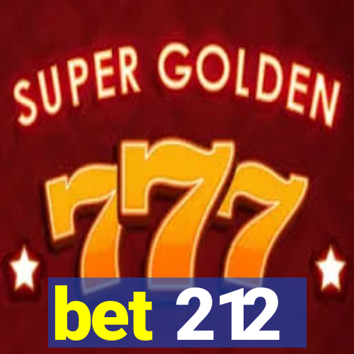 bet 212