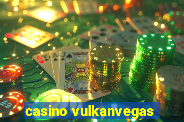 casino vulkanvegas