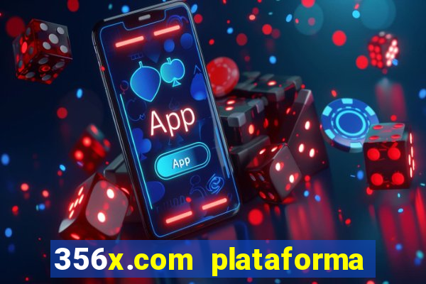 356x.com plataforma de jogos