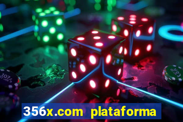 356x.com plataforma de jogos