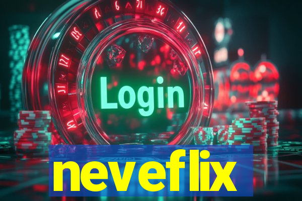 neveflix