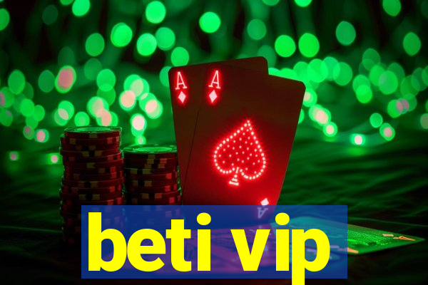 beti vip