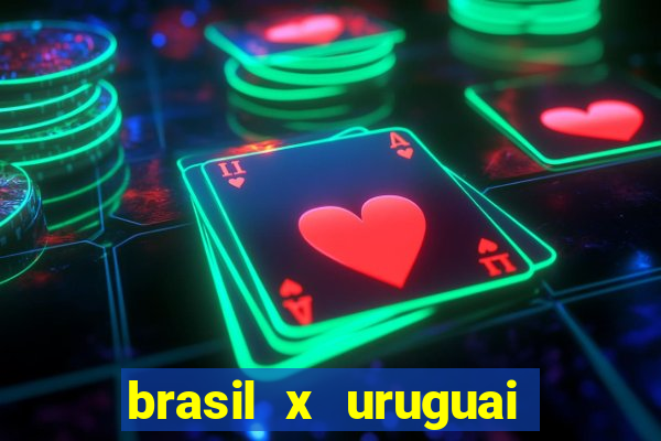 brasil x uruguai ao vivo multicanais