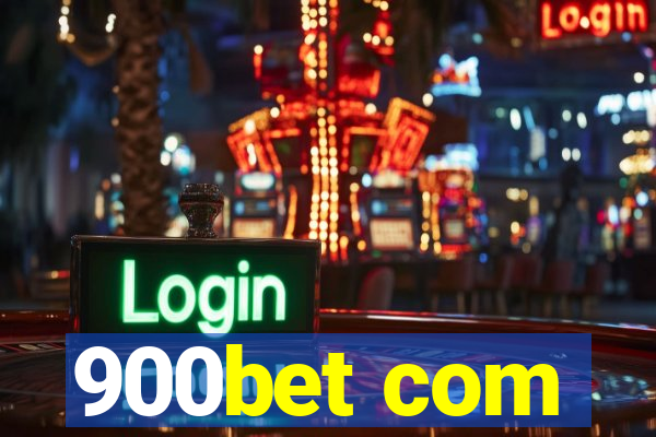 900bet com