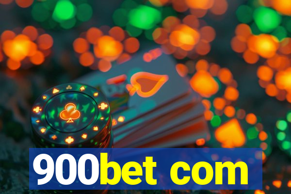 900bet com