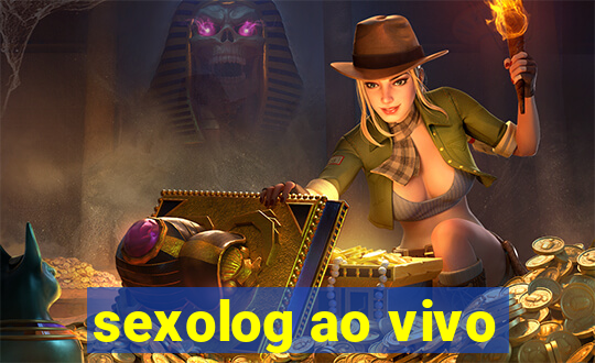 sexolog ao vivo