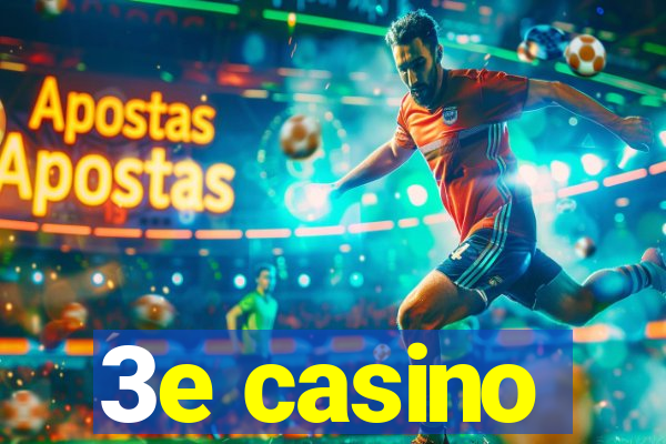 3e casino