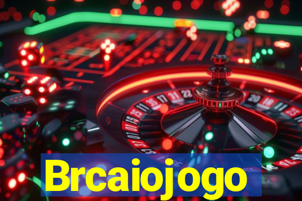 Brcaiojogo