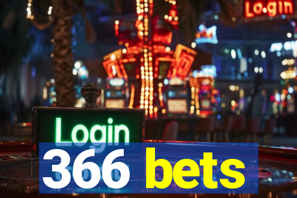 366 bets