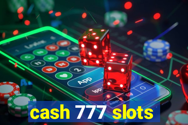 cash 777 slots