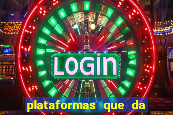 plataformas que da bonus no cadastro e saca no free