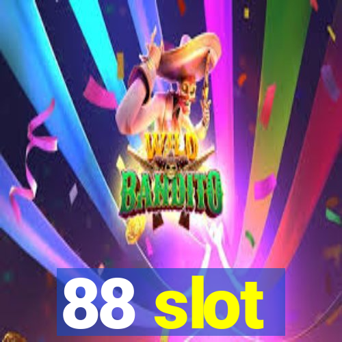 88 slot