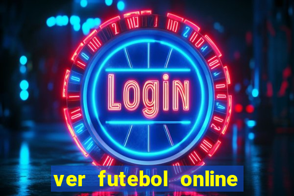 ver futebol online ao vivo